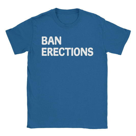 A-or-B-Tees T-Shirt Royal / S Ban Erections T-Shirt