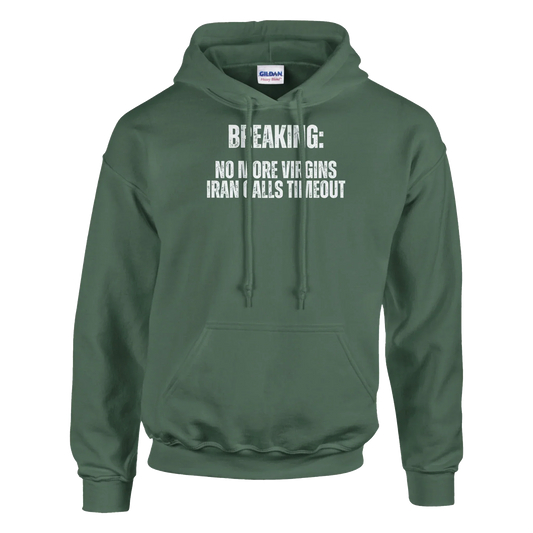A-or-B-Tees Hoodie Breaking: No More Virgins Iran Calls Timeout Hoodie – Meme Hoodie