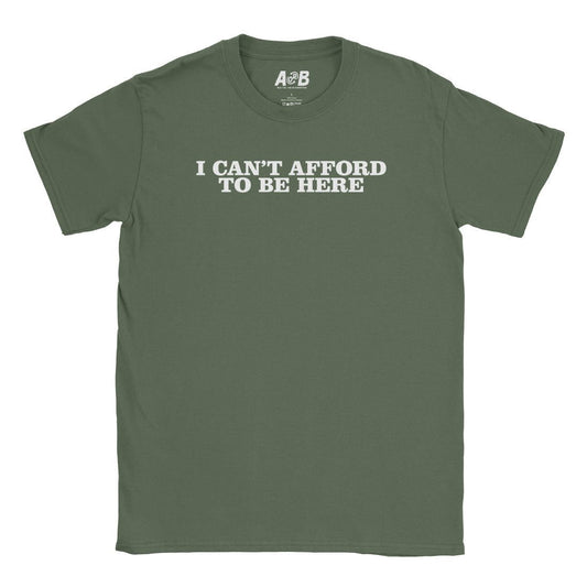 A-or-B-Tees T-Shirt Military Green / S Can't Afford T-Shirt