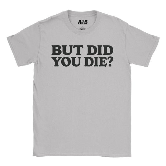A-or-B-Tees T-Shirt Ice Grey / S Die T-Shirt