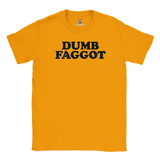 A-or-B-Tees T-Shirt Dumb Faggot T-Shirt – Edgy Meme Tee | Reclaimed Slur Humor