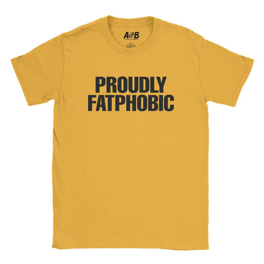 A-or-B-Tees T-Shirt Gold / S Fatphobic T-Shirt