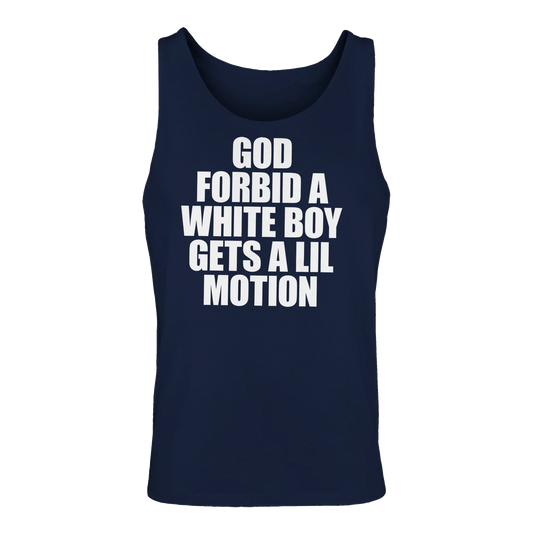 A-or-B-Tees Tank Tops Navy / S God Forbid A White Boy Gets A Lil Motion Tank Top