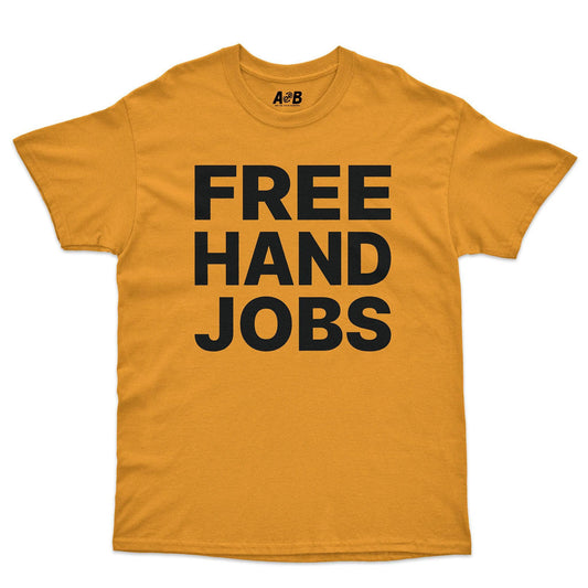 A-or-B-Tees T-Shirt Gold / S Hand Jobs T-Shirt