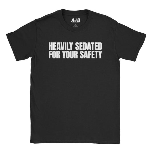 A-or-B-Tees T-Shirt Black / S Heavily Sedated T-Shirt