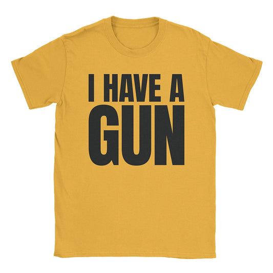 A-or-B-Tees T-Shirt Gold / S I Have A Gun T-Shirt