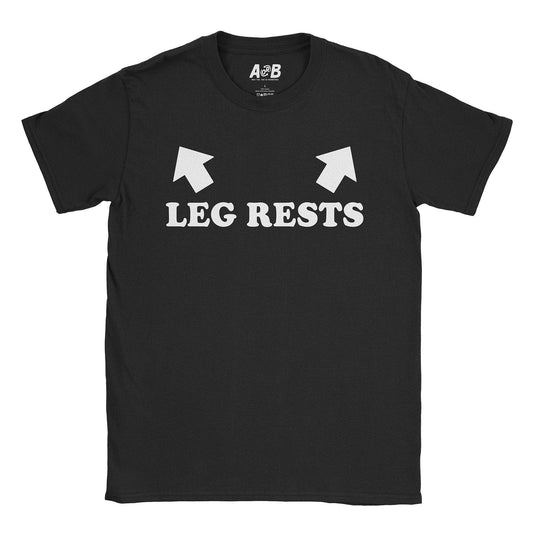 A-or-B-Tees T-Shirt Black / S Leg Rests T-Shirt
