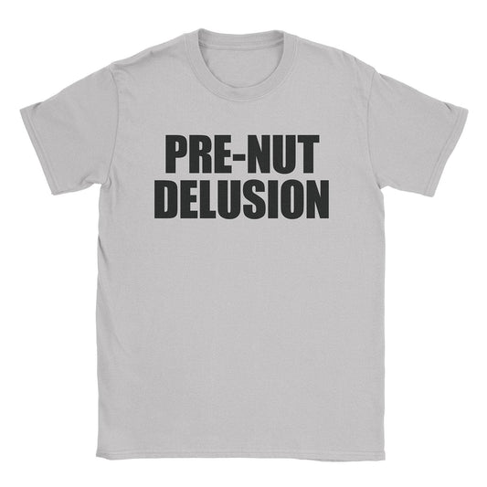 A-or-B-Tees T-Shirt Ice Grey / S Pre-Nut Delusion T-Shirt