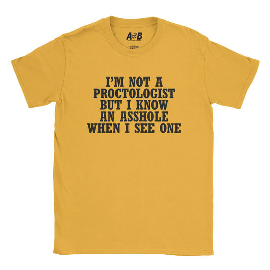 A-or-B-Tees T-Shirt Gold / S Proctologist T-Shirt