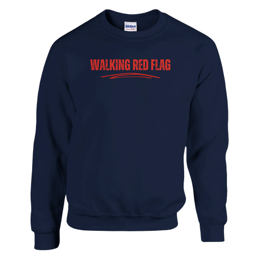 A-or-B-Tees Sweatshirt S / Navy Walking Red Flag Sweatshirt | Funny Self-Aware Crewneck | Cozy Dating Meme Pullover