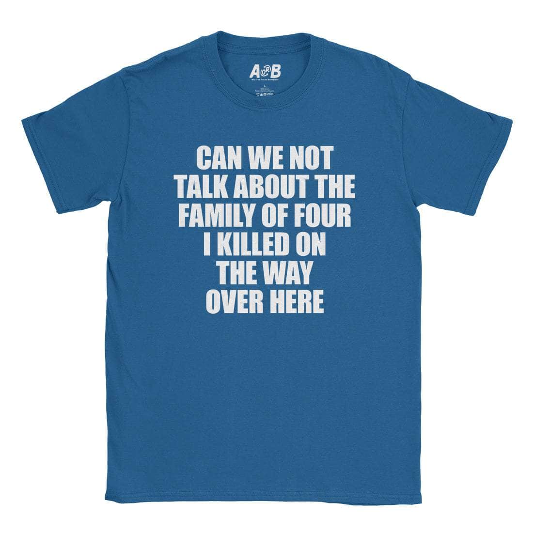 Can We Not T-Shirt