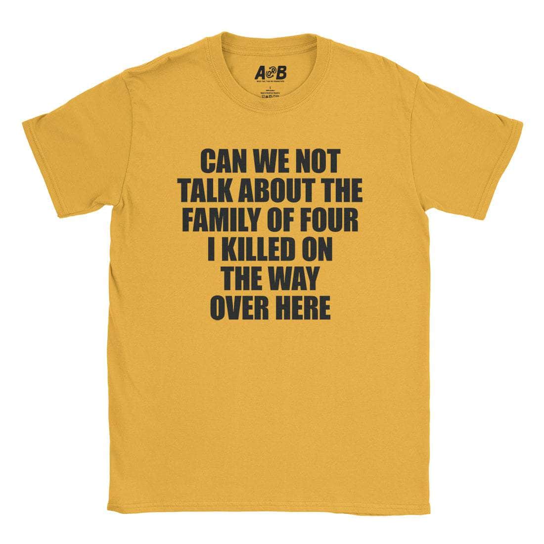 Can We Not T-Shirt