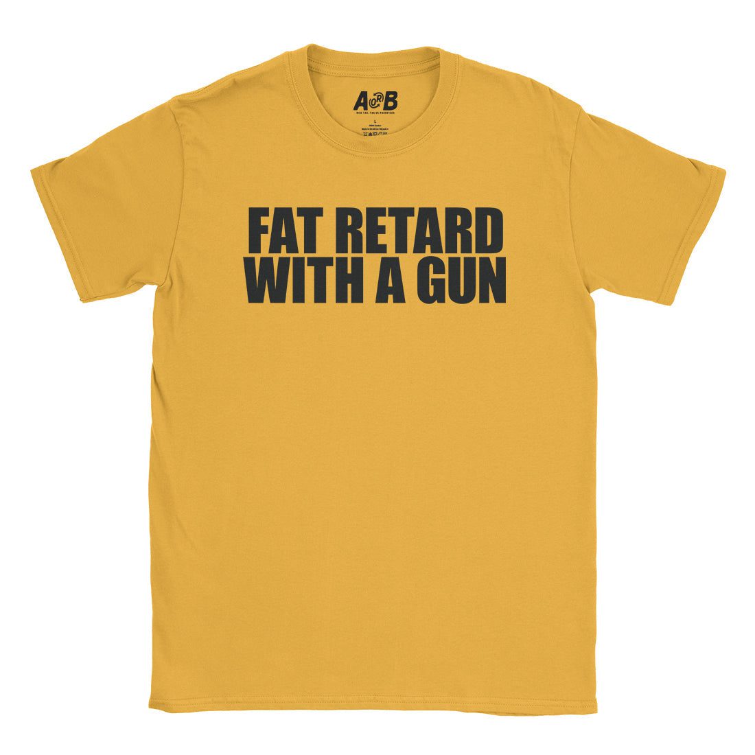 Armed Fat Retard T-Shirt
