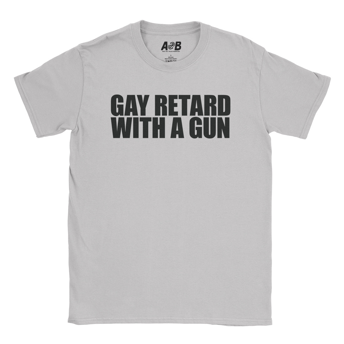Armed Gay Retard T-Shirt