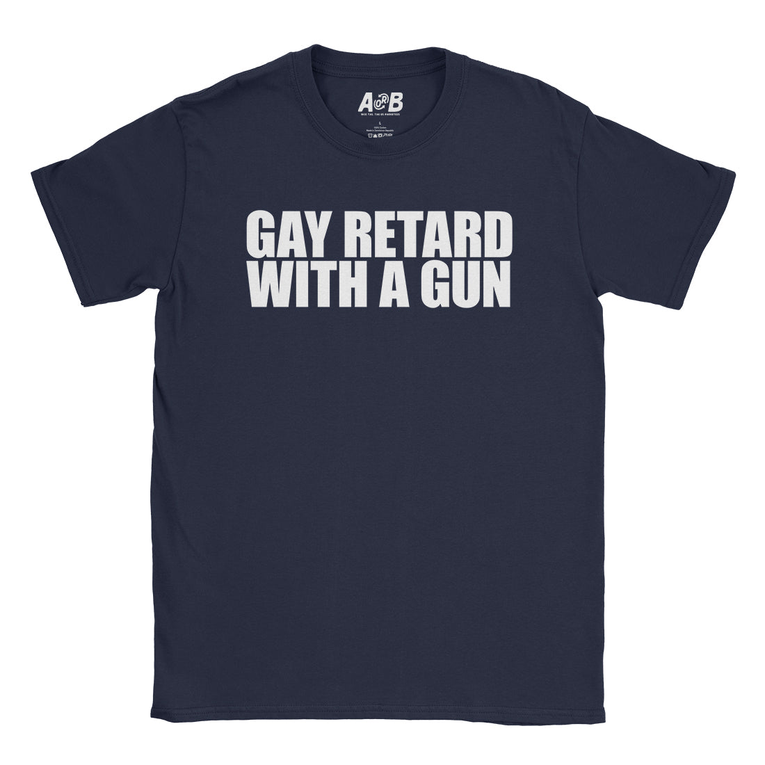 Armed Gay Retard T-Shirt