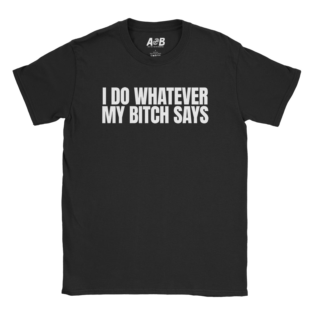 Whatever She Says T-Shirt