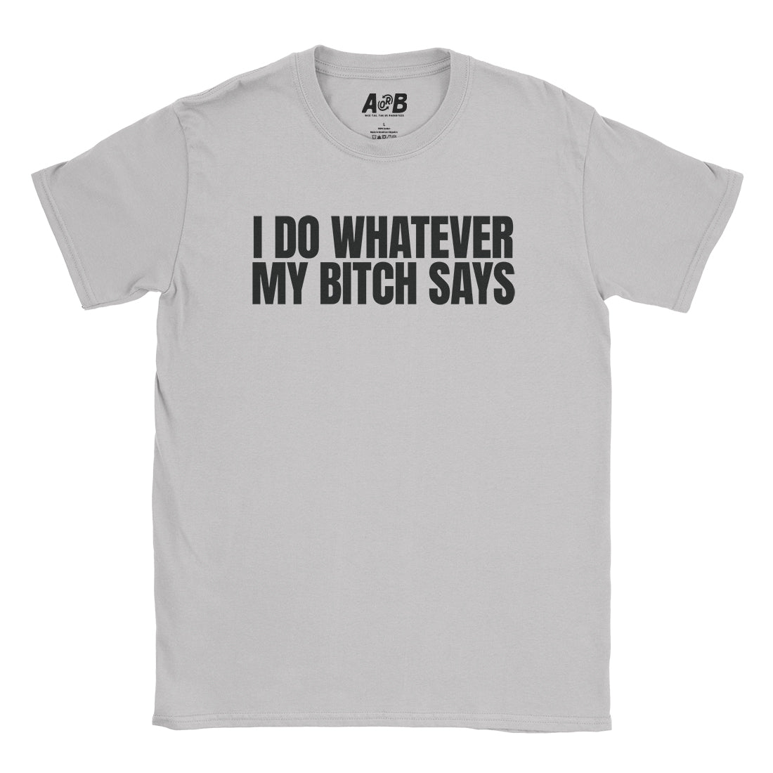 Whatever She Says T-Shirt