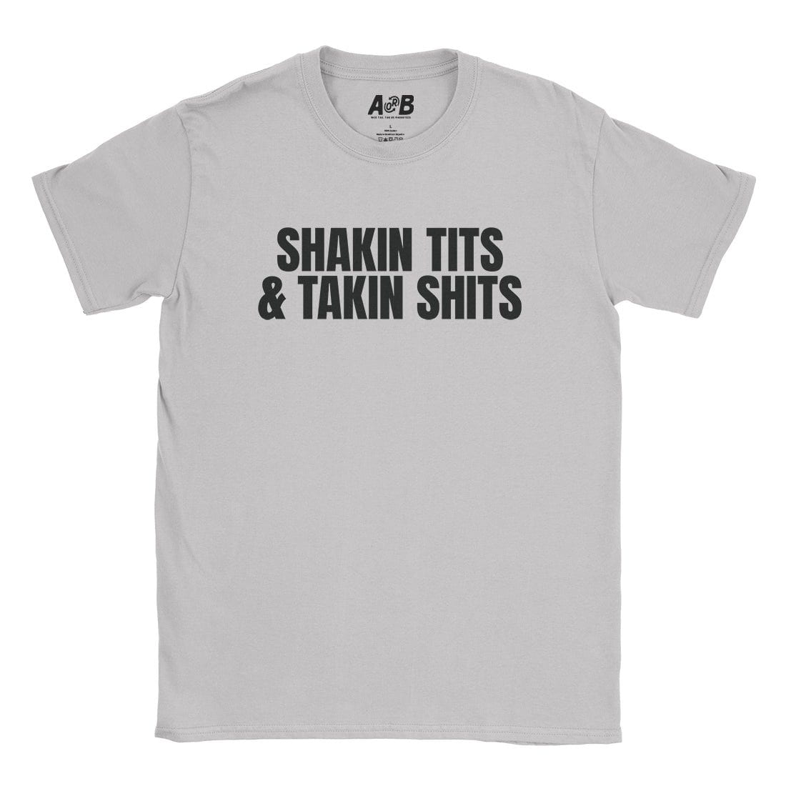 Tits & Shits T-Shirt