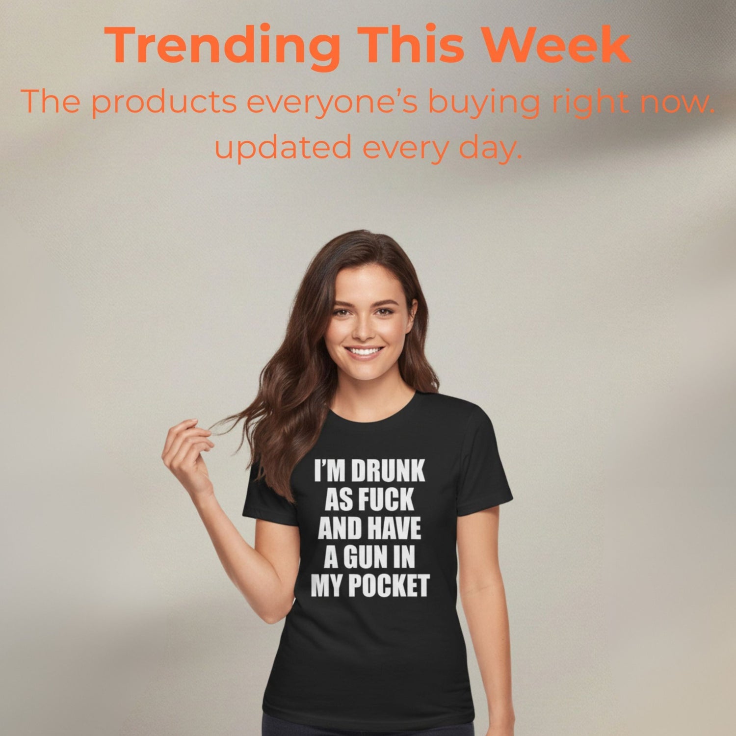 Trending This Week - Woman Wearing Drunk and Armed Shirt
