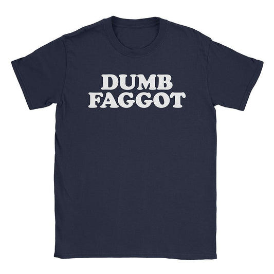 Dumb Faggot T-Shirt