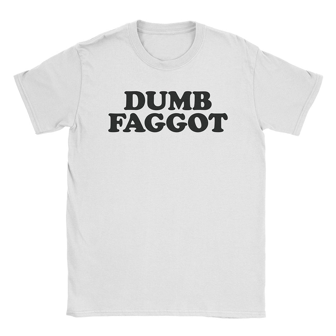 Dumb Faggot T-Shirt