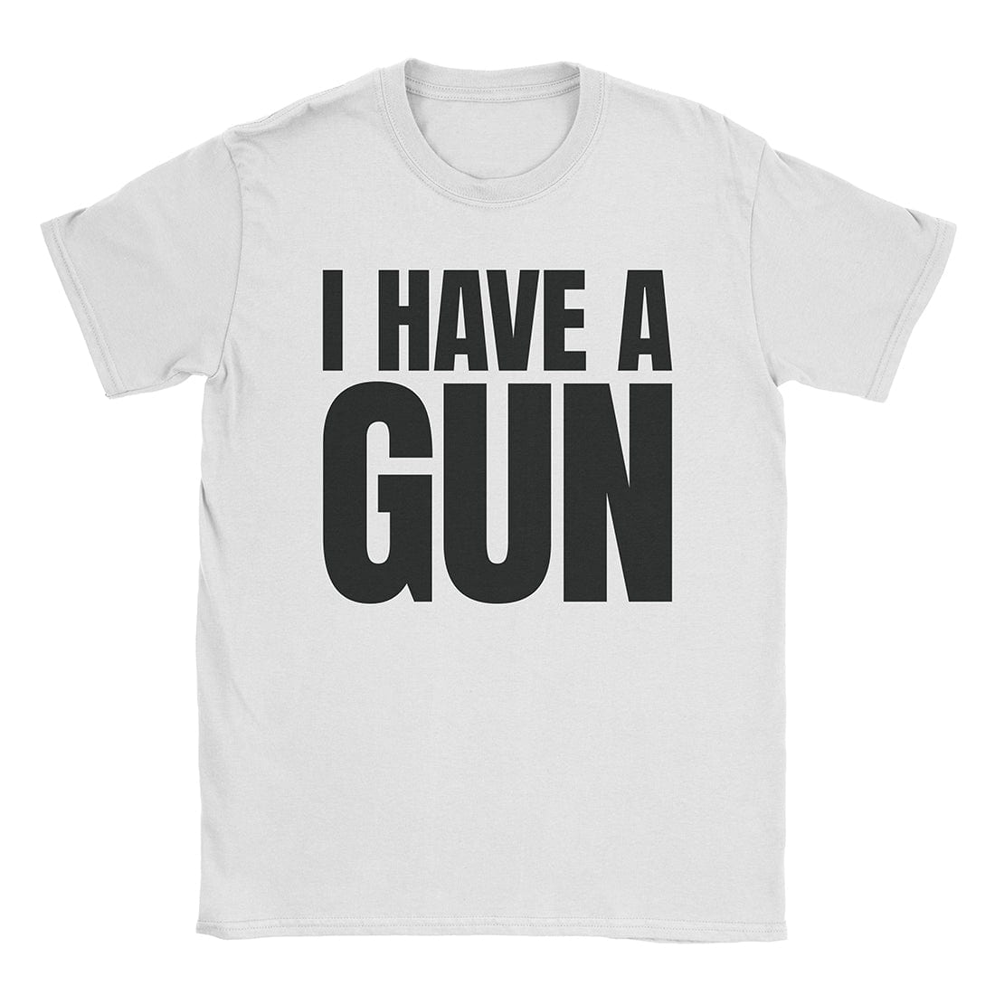 I Have A Gun T-Shirt