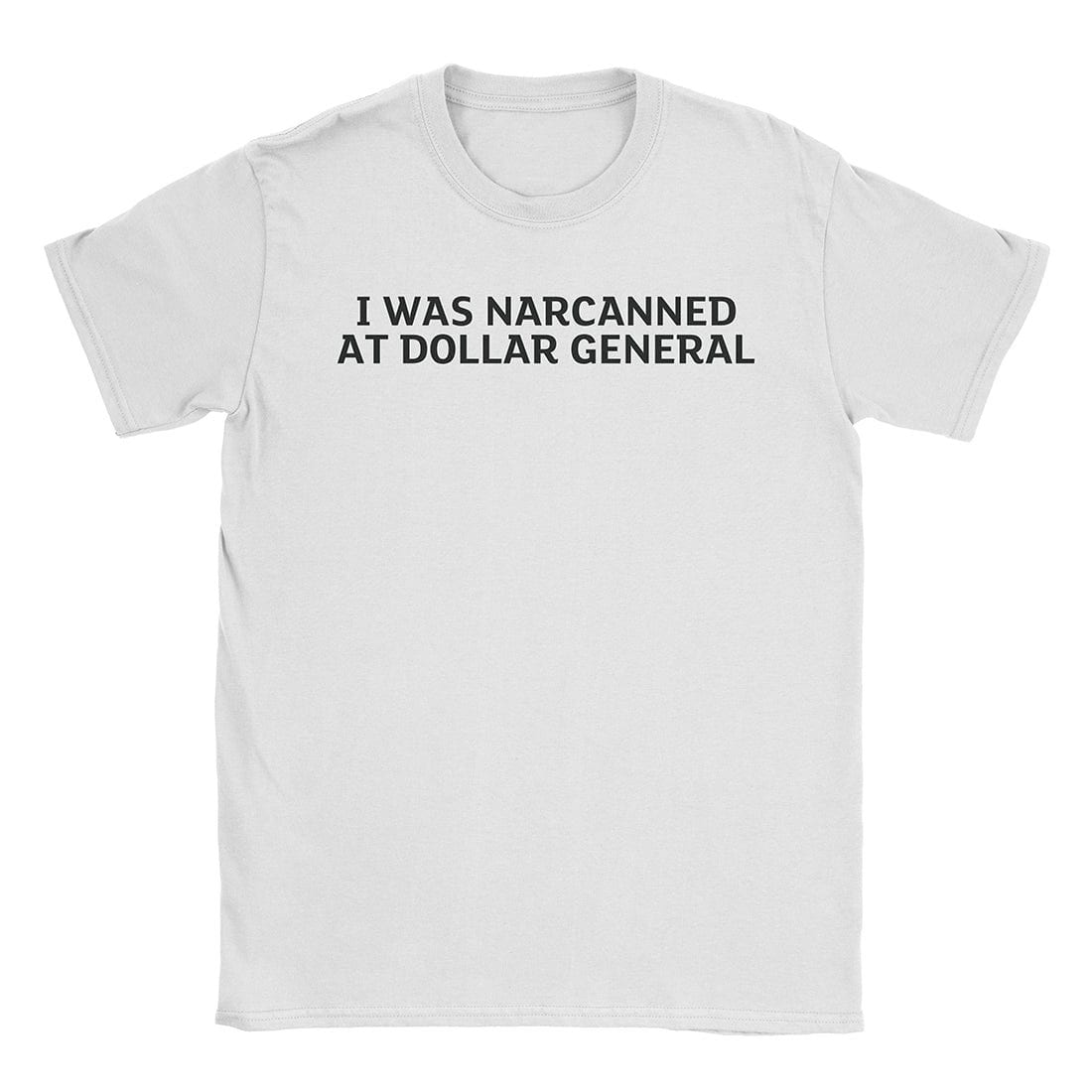 Narcanned T-Shirt