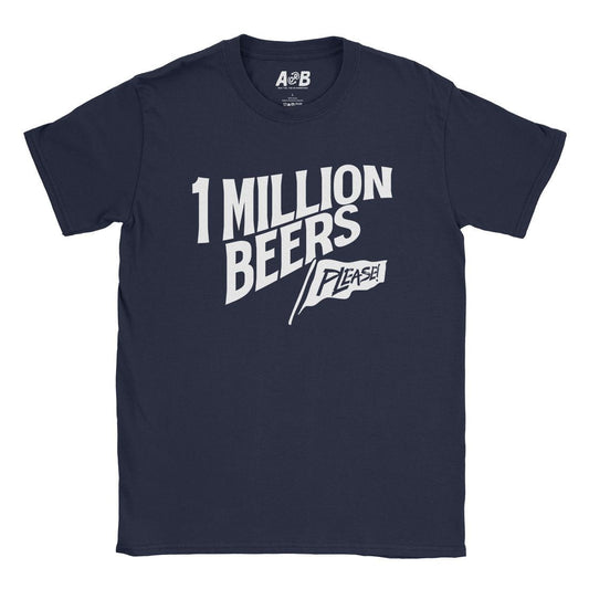 A-or-B-Tees T-Shirt Navy / S 1 Million Beers T-Shirt