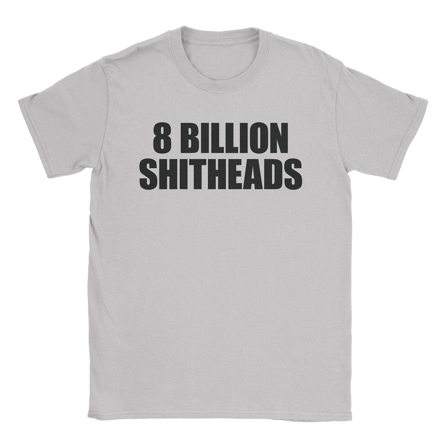 A-or-B-Tees T-Shirt Ice Grey / S 8 Billion T-Shirt