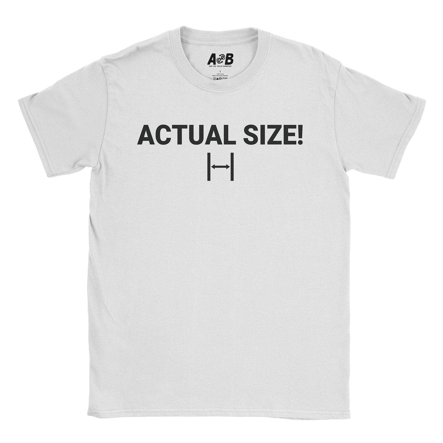 A-or-B-Tees T-Shirt White / S Actual Size T-Shirt