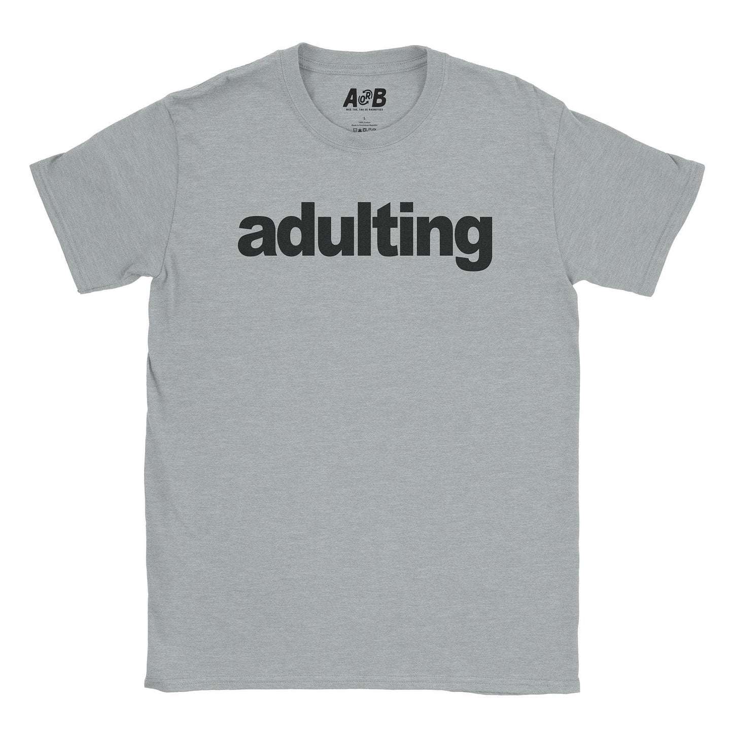 A-or-B-Tees T-Shirt Sport Grey / S Adulting T-Shirt