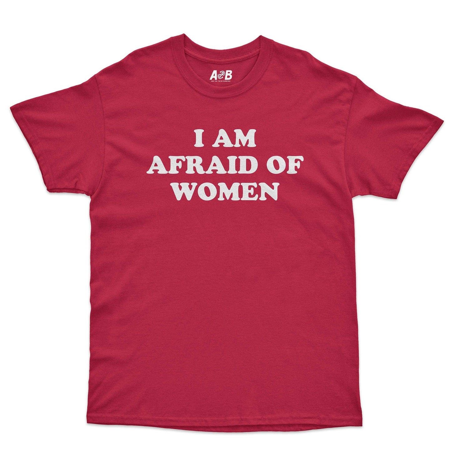 A-or-B-Tees T-Shirt Red / S Afraid T-Shirt