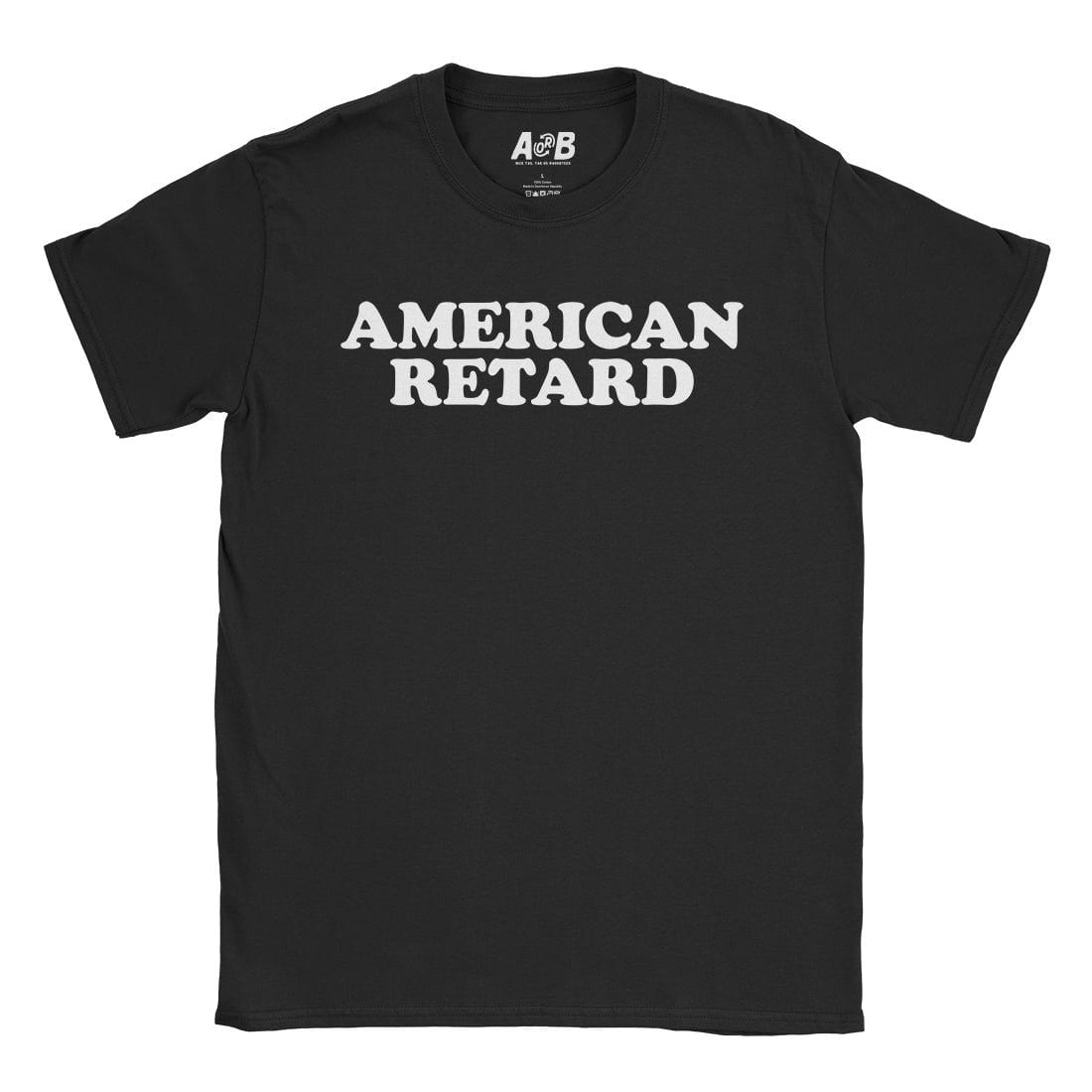 A-or-B-Tees T-Shirt Black / S American Retard T-Shirt