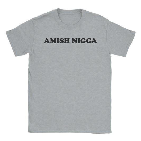 A-or-B-Tees T-Shirt Sport Grey / S Amish Nigga T-Shirt