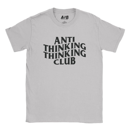 A-or-B-Tees T-Shirt Ice Grey / S Anti Thinking T-Shirt