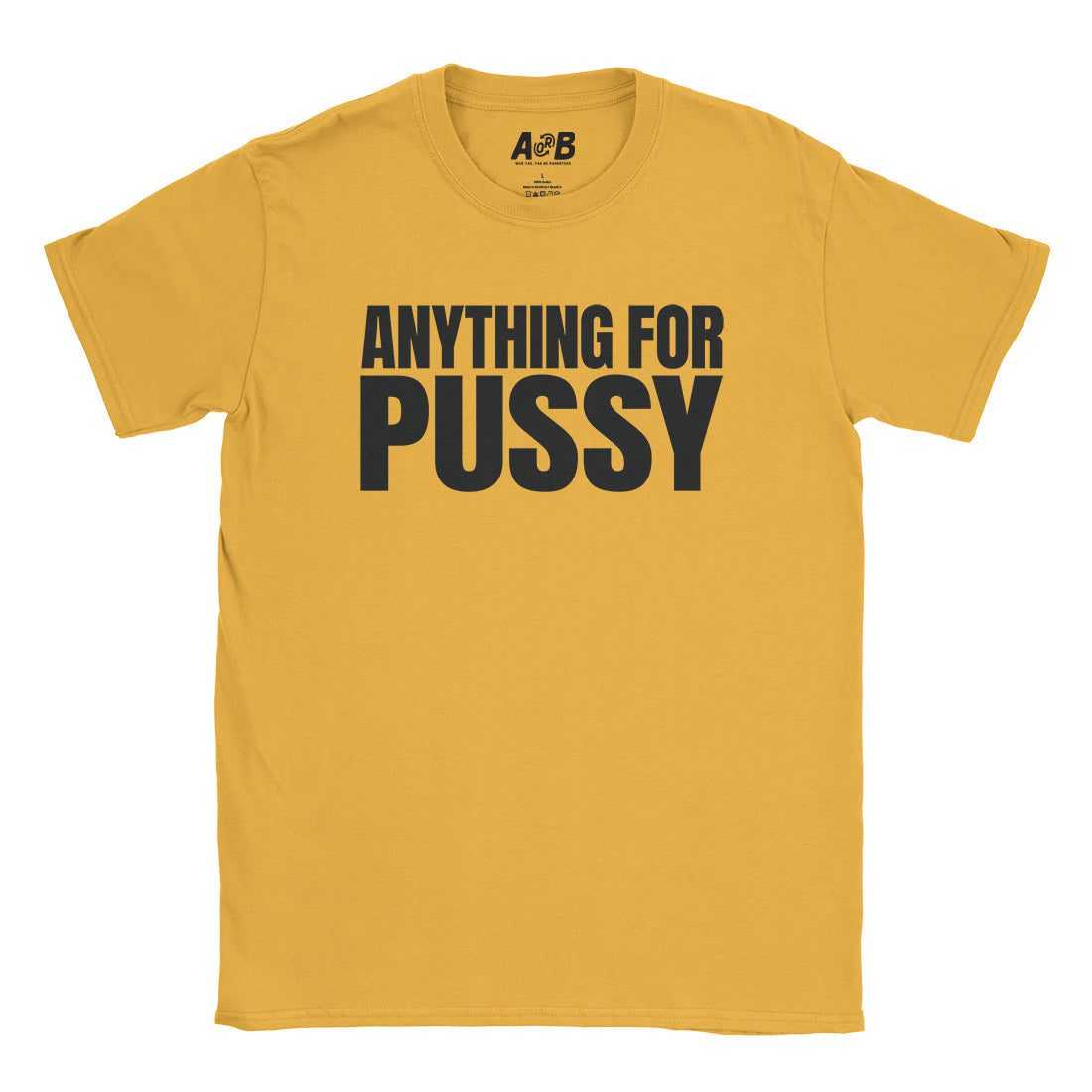 A-or-B-Tees T-Shirt Gold / S Anything T-Shirt