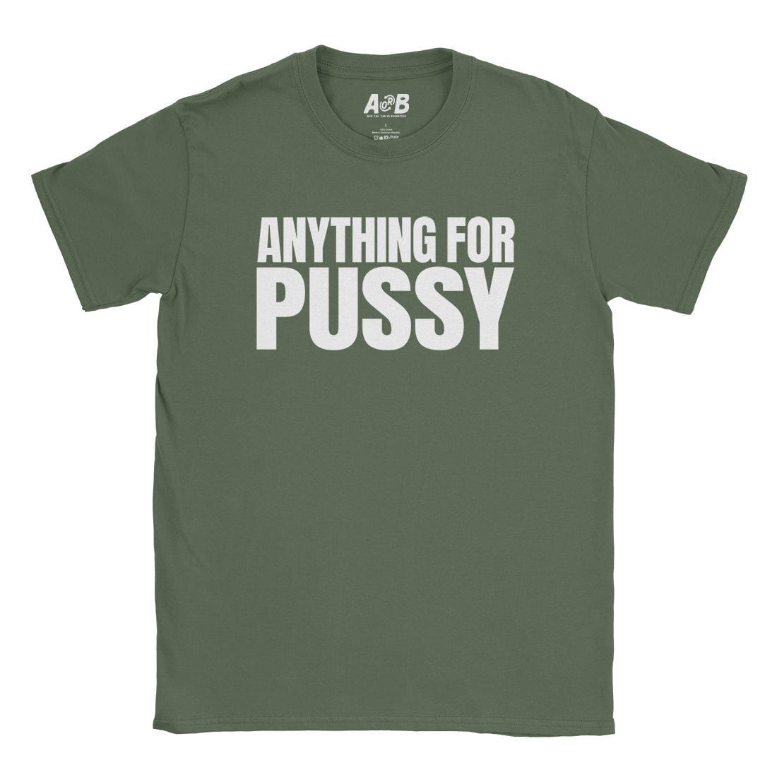 A-or-B-Tees T-Shirt Military Green / S Anything T-Shirt