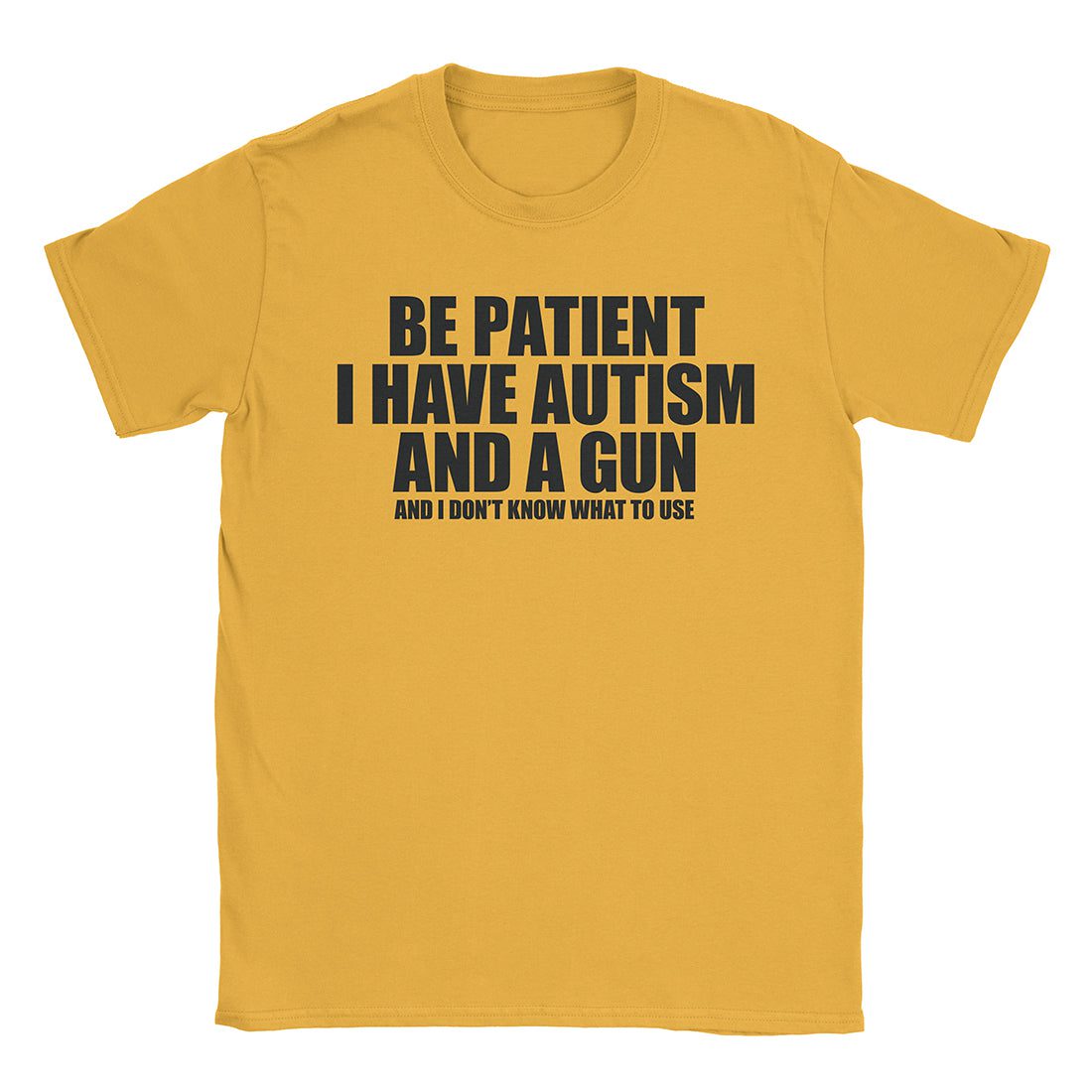 A-or-B-Tees T-Shirt Gold / S Armed Autist T-Shirt