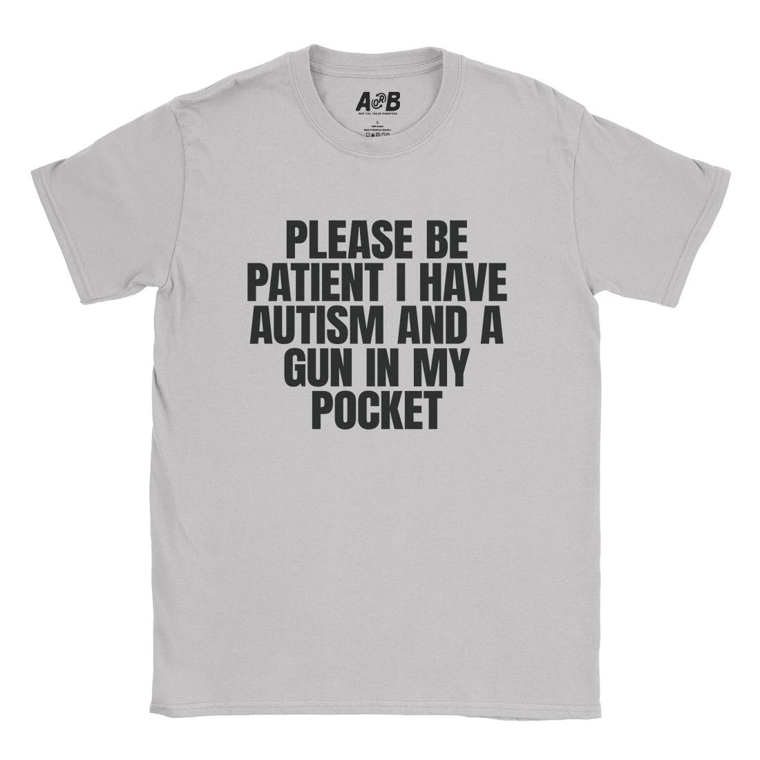 A-or-B-Tees T-Shirt Ice Grey / S Armed Autist T-Shirt