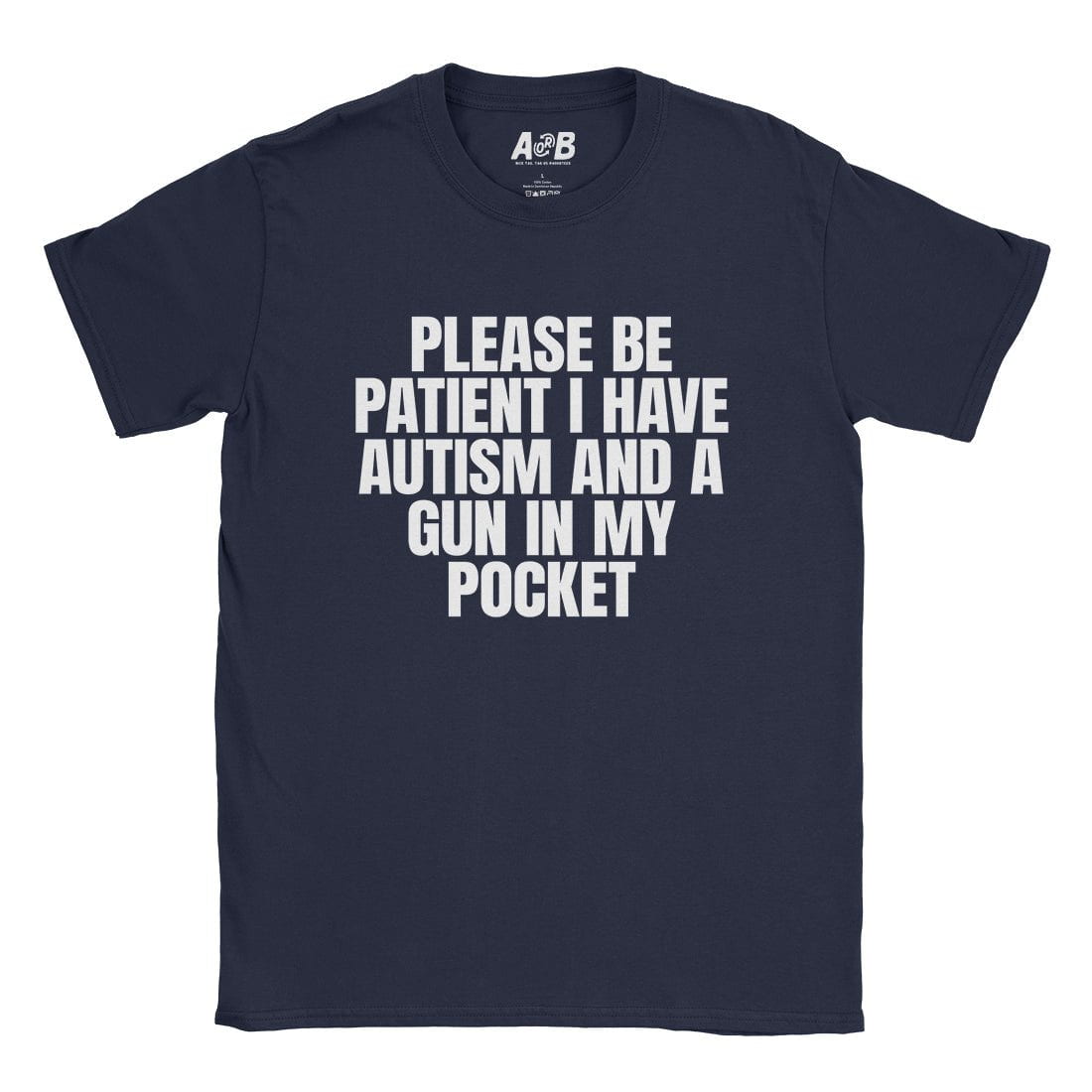 A-or-B-Tees T-Shirt Navy / S Armed Autist T-Shirt