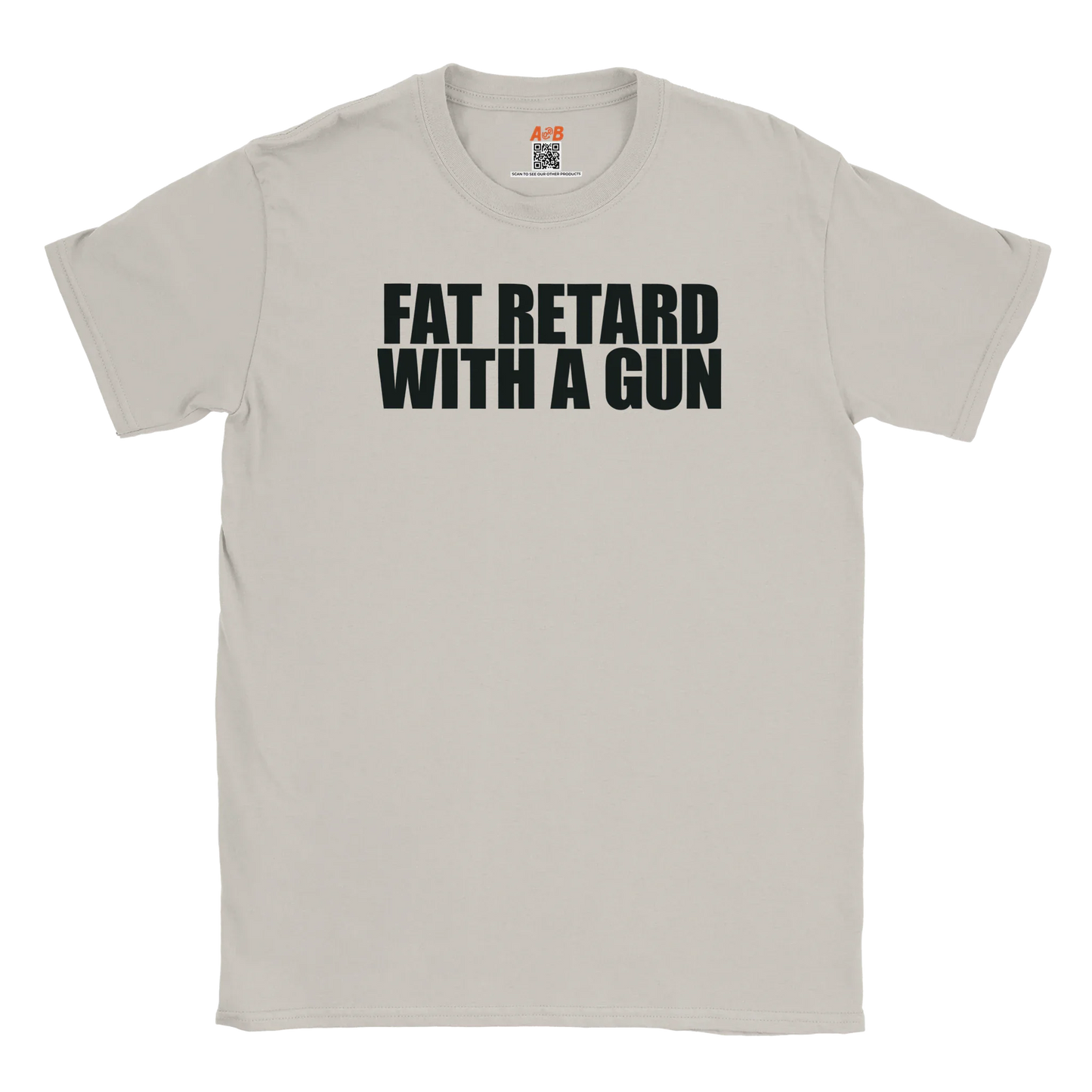 A-or-B-Tees T-Shirt Ice Grey / S Armed Fat Retard T-Shirt — Provocative Shock Humor Tee