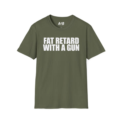 A-or-B-Tees T-Shirt Military Green / S Armed Fat Retard T-Shirt — Provocative Shock Humor Tee