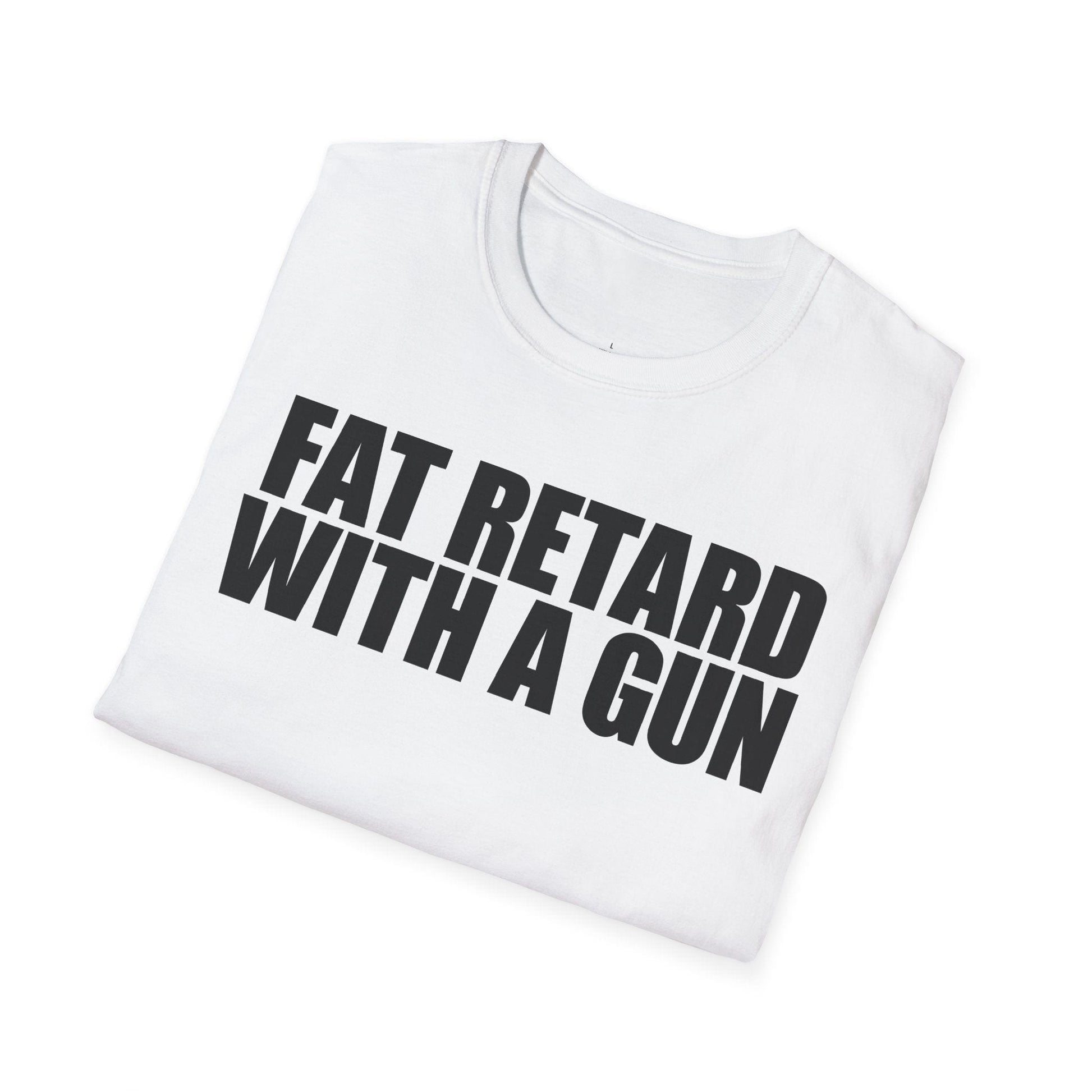 A-or-B-Tees T-Shirt Armed Fat Retard T-Shirt — Provocative Shock Humor Tee
