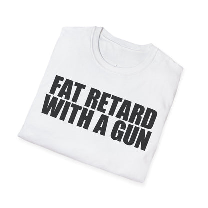 A-or-B-Tees T-Shirt Armed Fat Retard T-Shirt — Provocative Shock Humor Tee