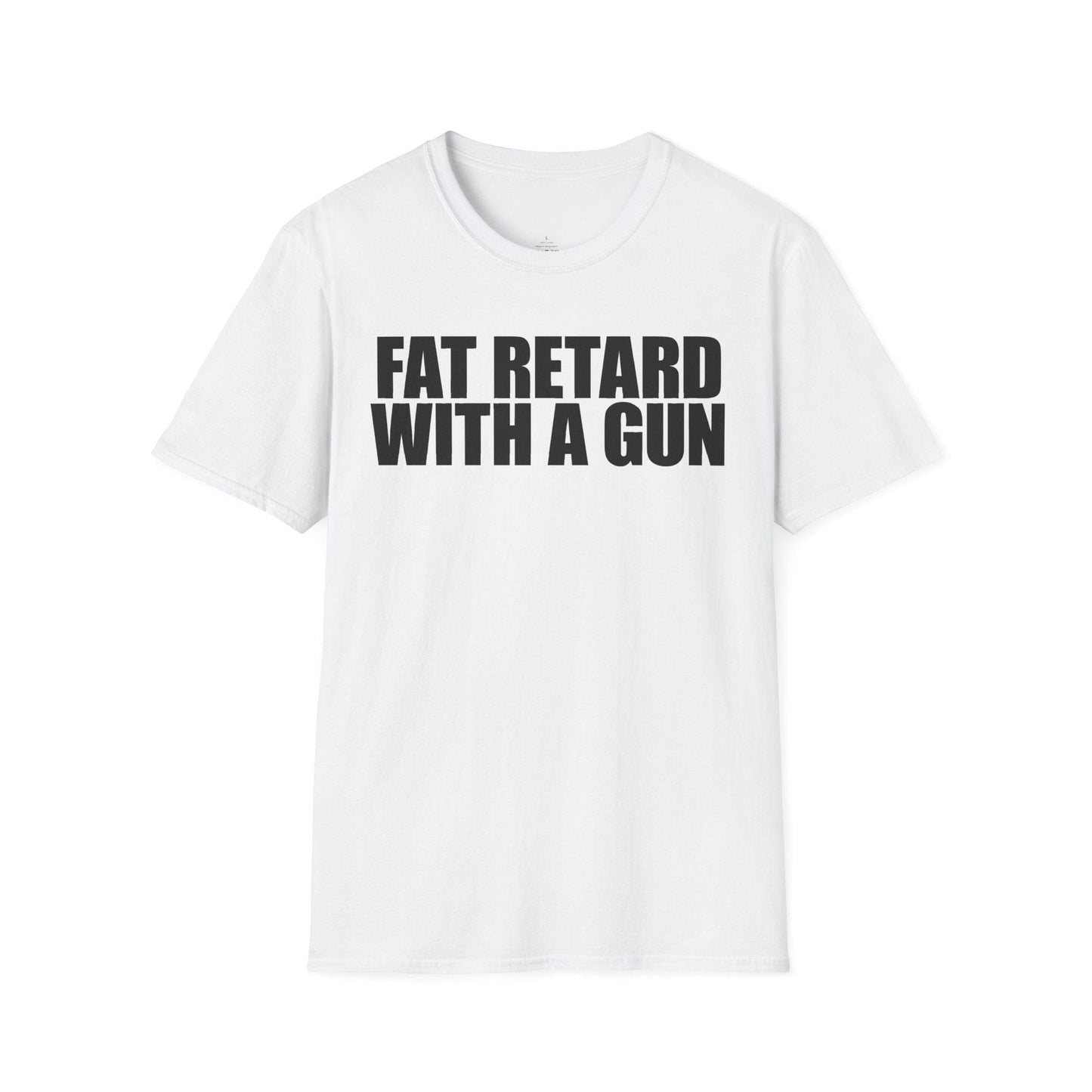 A-or-B-Tees T-Shirt White / S Armed Fat Retard T-Shirt — Provocative Shock Humor Tee