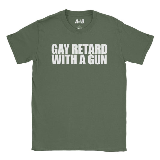 A-or-B-Tees T-Shirt Military Green / S Armed Gay Retard T-Shirt