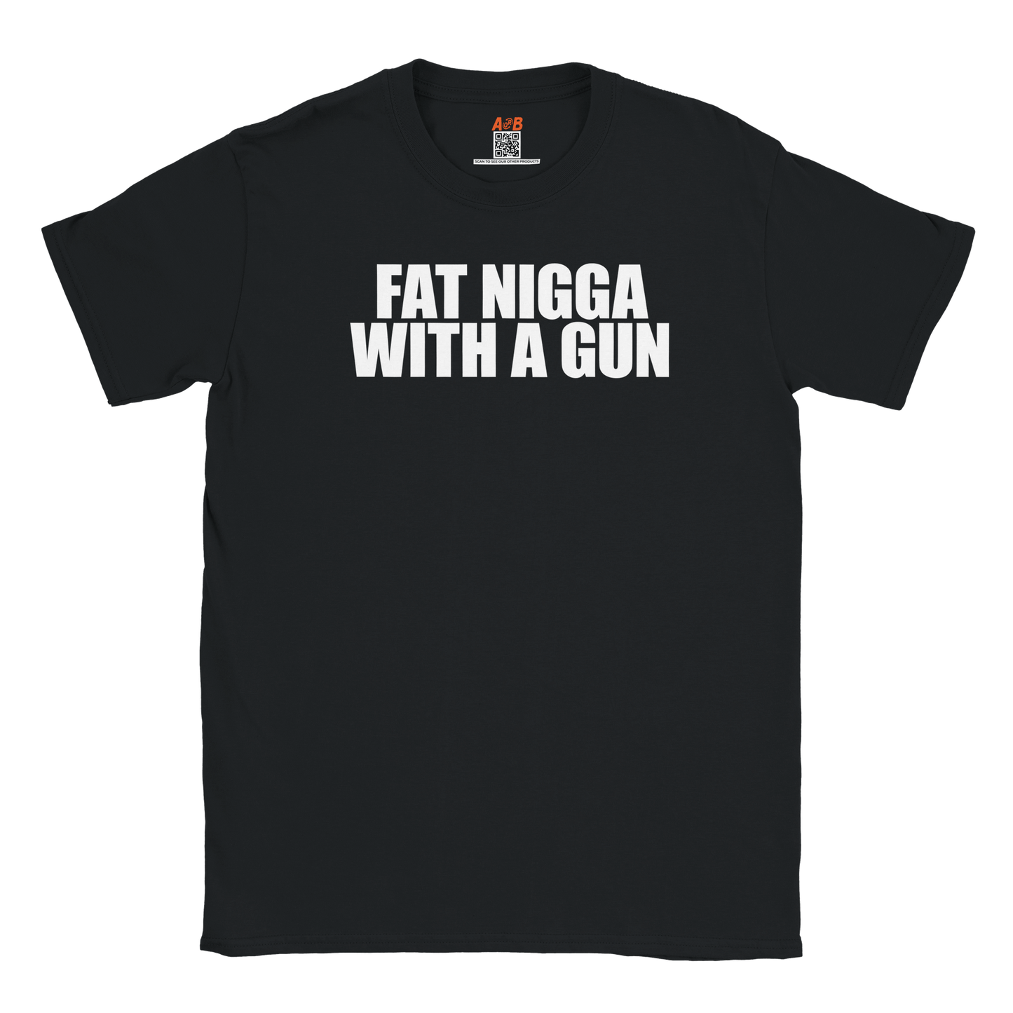 A-or-B-Tees Print Material Black / S Armed Nigga T-Shirt – Fat Nigga With A Gun Meme Tee