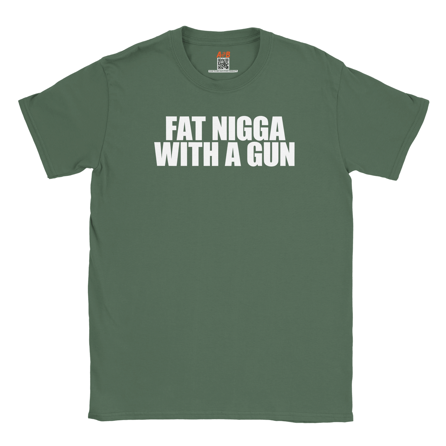 A-or-B-Tees Print Material Military Green / S Armed Nigga T-Shirt – Fat Nigga With A Gun Meme Tee