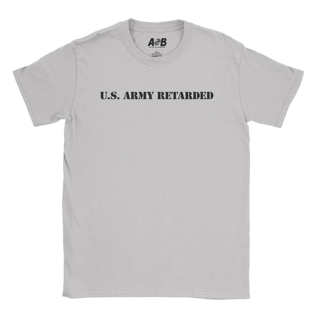 A-or-B-Tees T-Shirt Ice Grey / S Army Retired T-Shirt