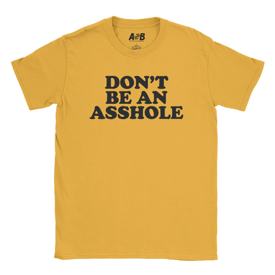 A-or-B-Tees T-Shirt Gold / S Asshole T-Shirt